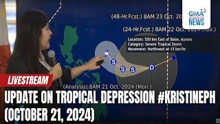 LIVE: Update on Tropical Depression #KristinePH (October 21, 2024 5:00 p.m.) - Replay