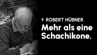 Erinnerung an Robert Hübner