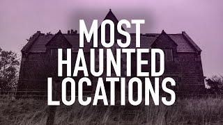 Most Haunted Locations Marathon | The Haunted Side