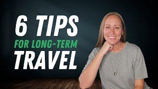 Six Tips for Long-Term Travel #travel #nomad #traveltips