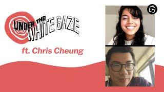 Introducing Under the White Gaze ft. Chris Cheung