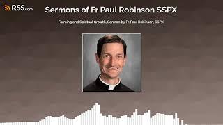 Farming and Spiritual Growth, Sermon by Fr. Paul Robinson, SSPX