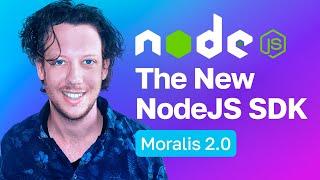 Introduction to the New NodeJS SDK (Moralis 2.0)