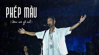 Phép Màu - MAYDAYs (1st Live at HCMC Sạp Show) | Đàn Cá Gỗ OST