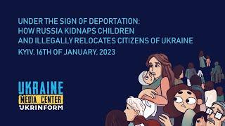 Under the sign of deportation:how russia kidnaps children and illegally relocates citizens ofUkraine