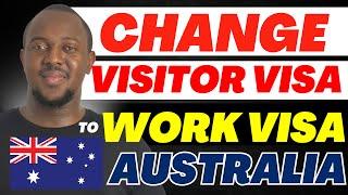 How to change Visitor Visa To Work Visa In Australia | Q&A