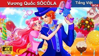 Sự Tích Về Vương Quốc SÔCÔLA  Truyện Cổ Tích Việt Nam | WOA Fairy Tales