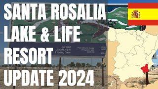 Santa Rosalia Lake & Life Resort Update April 2024 #expatinmazarron