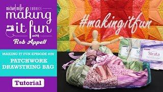 Patchwork Drawstring Bag - Michael Miller Fabrics' Making it Fun #20