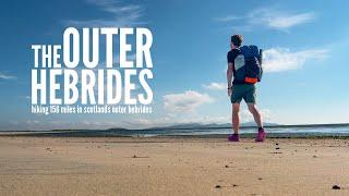 Hiking 156 Miles in Scotlands Outer Hebrides