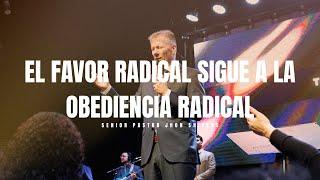 Centro Vida - El favor radical sigue a la obediencia radical - Pastor John Shivers