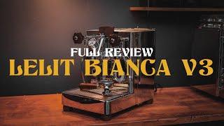 The Lelit Bianca V3! - Full Review (+V2 Comparison)