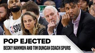 Gregg Popovich Ejected, Becky Hammon and Tim Duncan Coach Spurs