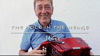 The Hole In The Hedge - Irish traditional jig on button accordion