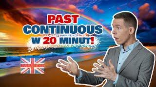 Past Continuous w 20 minut - BANALNY tą metodą!