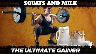 Squats & Milk ! The ultimate gain program