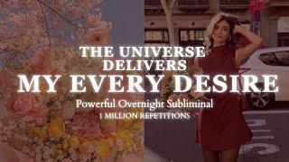 [EXTREMELY POTENT] The Universe Delivers My Every Desire - Powerful Sleep Subliminal -1 Million Reps