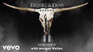 Brooks & Dunn - Neon Moon (with Morgan Wallen) (Official Audio)