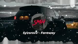 Syvorovv - Faraway