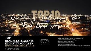 Top 10 Qualities of Chattanooga’s Best Real Estate Agents 