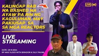 KALINGAP RAB KAHIT NA BASHED NA AYAW PA RIN NG KAGULUHAN! | MAY PAKIUSAP SA MGA REACTORS!