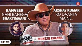 Mukesh Khanna on Akshay Kumar flop films, Ranveer as Shaktimaan, Amitabh's Kalki & India-Pakistan