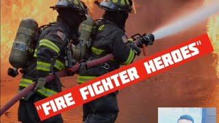 "Fire Fighter Heroes"