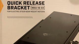 Minn Kota Quick Release Bracket MKA-16-03