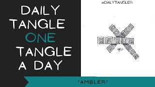 Daily Tangle  AMBLER  Pattern  Focus   | How to draw | #DailyTangler