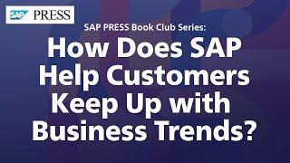 How Does SAP Help Customers Keep Up with Business Trends?