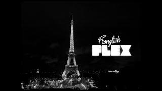 Franglish - FLEX (Clip Officiel)