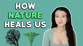 How nature heals us