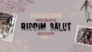 Yaadcore - Riddim Salut Mixtape Vol. 1