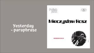 Mieczysław Kosz - Yesterday - paraphrase [Official Audio]