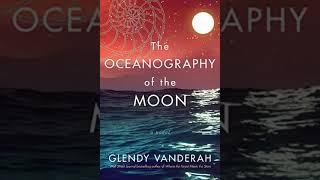 Glendy Vanderah - The Oceanography of the Moon | Audiobook Mystery, Thriller & Suspense, Romance