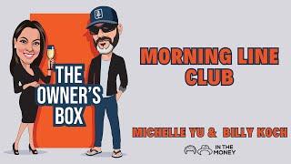 The Owner's Box Episode 148 - Morning Line Club