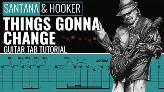 John Lee Hooker & Carlos Santana - Chill Out Things - Gonna Change - Guitar Lesson Tab Tutorial