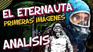 EL ETERNAUTA - PRIMERAS IMAGENES !!!  ANALISIS ️