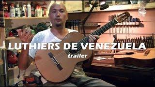 Luthiers de Venezuela TRAILER 2 (Guillermo Flores, guitarist) | ENGLISH SUBTITLES