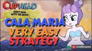 DO THIS TO EASILY DEFEAT CALA MARIA | CUPHEAD