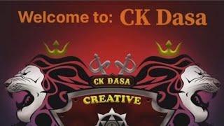 CK Dasa | Welcome Song-1 | "Creative Kings Dasa" | About and Meaning of "CK Dasa"