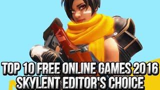 Top 10 Free Online Games 2016 | Skylent Shore Editor's Choice