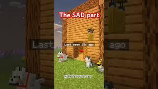 THE SAD PART OF MINECRAFT ||#minecraft #fyp #shorts #memes  #minecraftshorts