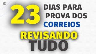 23 DIAS PARA A PROVA | REVISÃO DE TUDO | CONCURSO DOS CORREIOS 2024