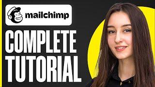 Full Mailchimp Tutorial for Beginners 2024 - Email Marketing Guide