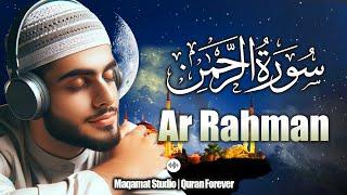 Surah Rahman Beautiful and Calming  Recitation | سورة الرحمن | Quran Forever