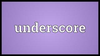 Underscore Meaning