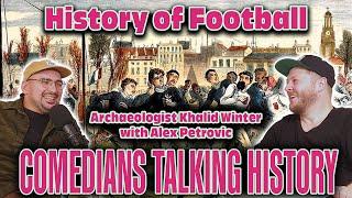 The History of Football | Comedians Talking History