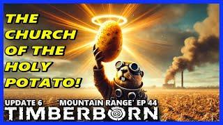 The CHURCH OF THE HOLY POTATO! - TIMBERBORN Update 6 HARD Ep 44