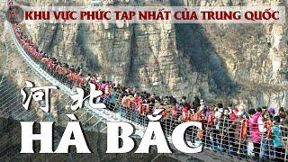 HÀ BẮC - KHU VỰC PHỨC TẠP NHẤT CỦA TRUNG QUỐC